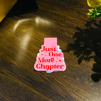 JUST ONE MORE CHAPTER| MAGNETIC BOOKMARK GLOSS FINISH
